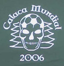 Calaca Mundial 2006